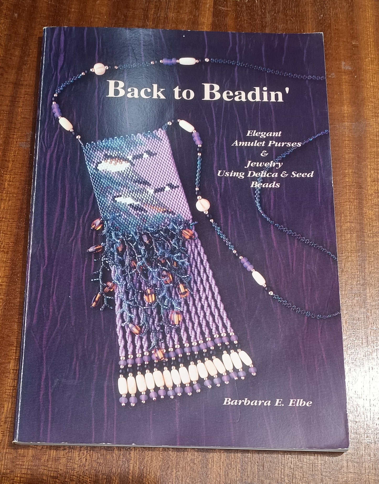Paperback book - Back to Beadin' by Barbara E Elbe