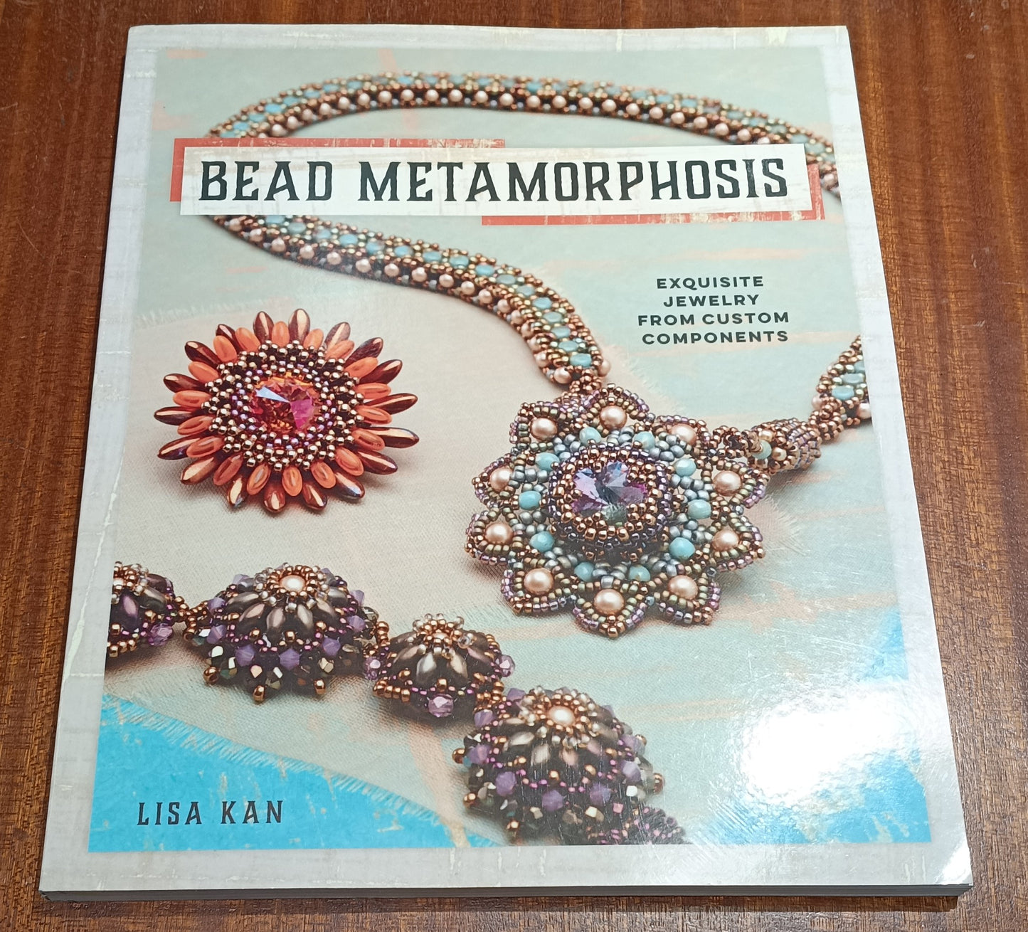 Paperback book - Bead Metamorphosis by Lisa Kan