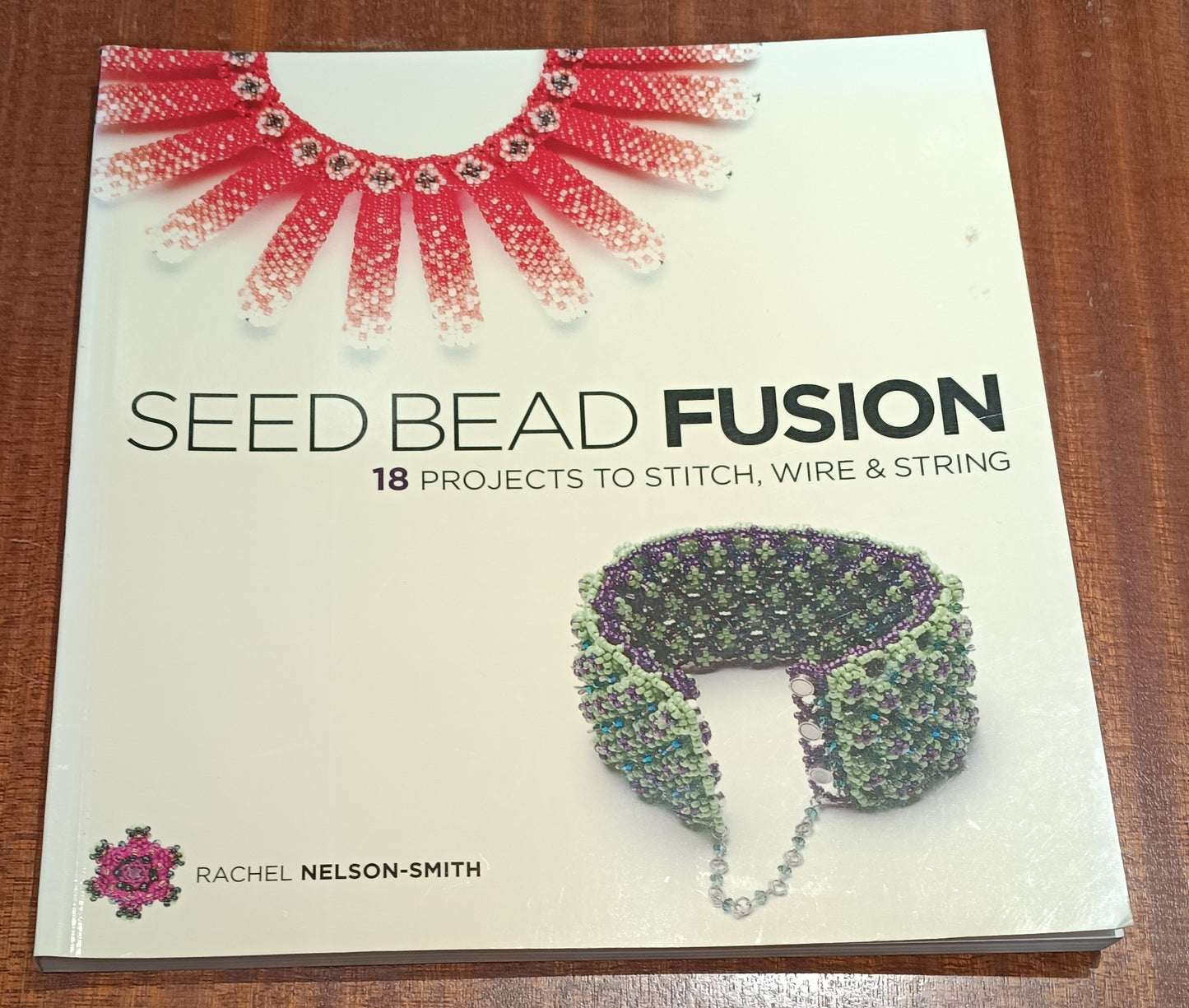 Paperback book - Seed Bead Fusion by Rachel Nelson-Smith