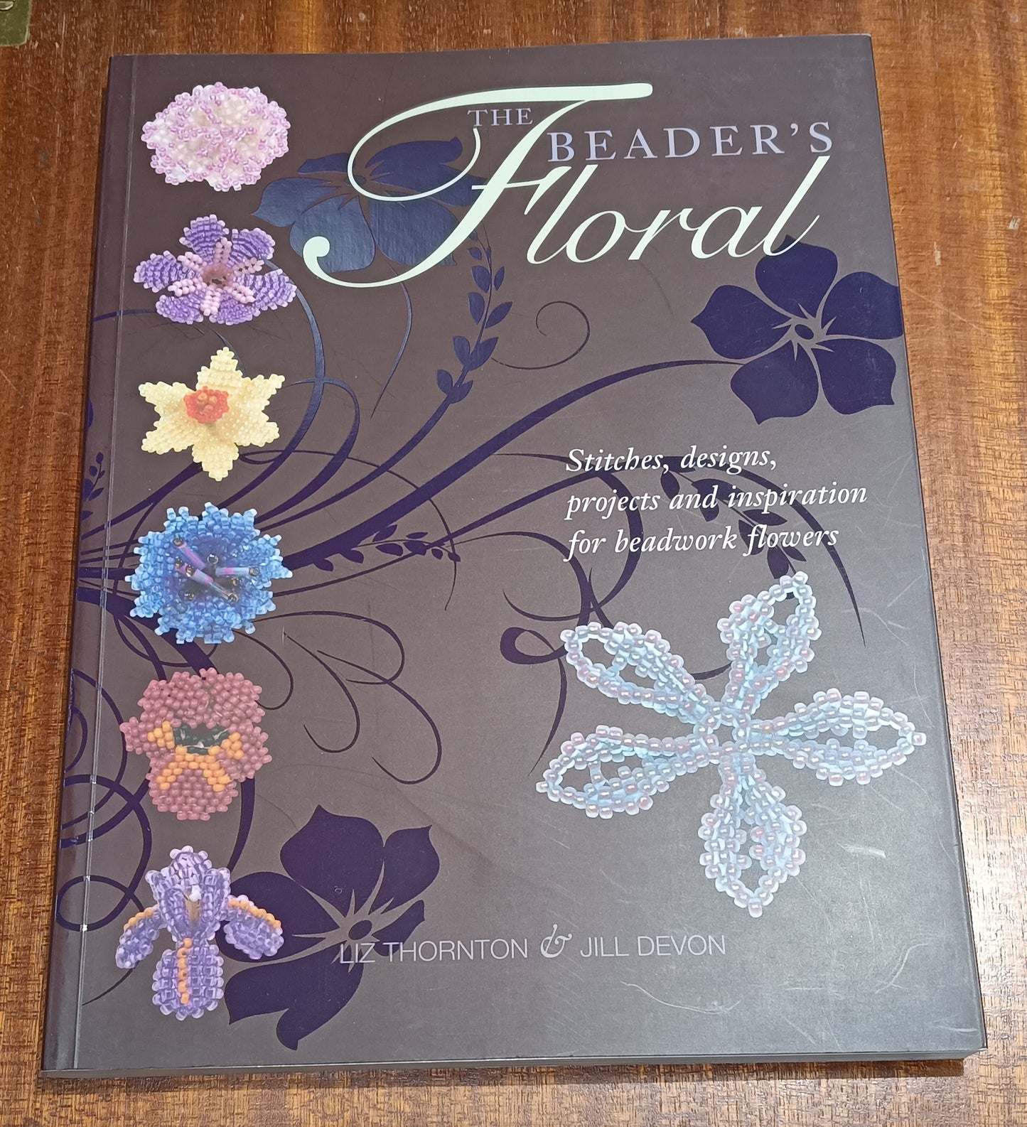 Signed paperback book - The Beader's Foral by Liz Thornton & Jill Devon